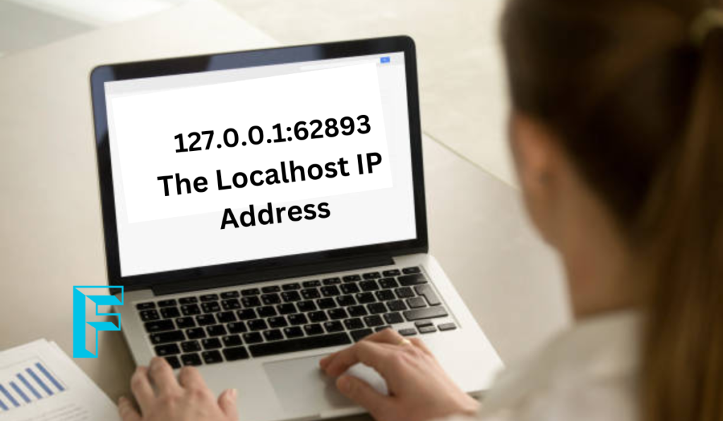 Understanding Localhost IP Address 127.0.0.1:62893