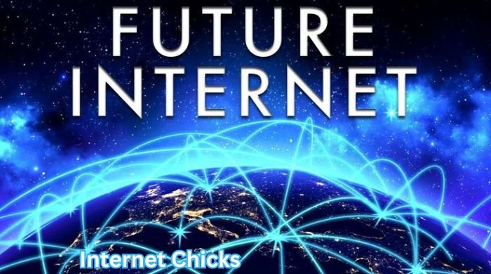 The Future of Internet Chicks